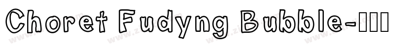 Choret Fudyng Bubble字体转换